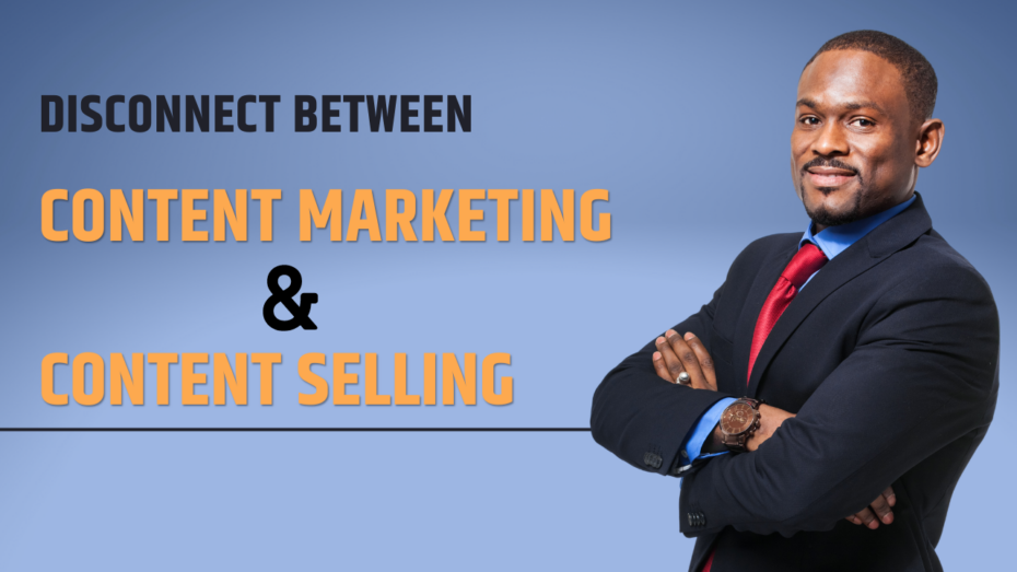 Content Marketing and Content Selling - Differences